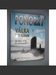 Ponorky. Válka pod vlnami. Od roku 1776 do současnosti - náhled