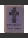 Kříž a kalich na Sedlčansku [Sedlčany, Votice, Sedlec - historie bratrské církve, evangelíci, církev evangelická českobratrská] - náhled