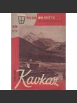 Okno do světa: Kavkaz [protektorátní vydání 1940 - protikomunistické] - náhled