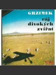 Ráj divokých zvířat. Serengeti nesmí zaniknout (edice: Vědění všem) [cestopis, Afrika, příroda, zvířata] - náhled