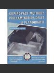 Kopírovací methody pro kamenotisk, ofset a planografii (edice: Technické příručky Práce, sv. 84) [tisk, techniky, příručka] - náhled