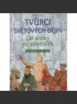 Tvůrci světových dějin: Od antiky po středověk - náhled