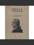 Paměti - František Martin Pelcl [Paměti, korespondence, dokumenty, sv. 5; deník českého historika z období osvícenství] - náhled