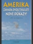 Amerika. Záhada dvou tisíciletí. Nové důkazy - náhled