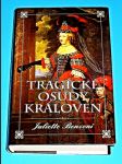 Tragické osudy královen - náhled