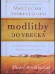 MODLITBY DO VRECKA - 40 jednoduchých modlitieb prinášajúcich pokoj - LUCADO Max / LUCADO Andrea - náhled