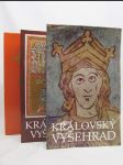 Království Vyšehrad - I.díl Sborník příspěvků k 900. výročí úmrtí prvního českého krále Vratislava II. (1061 - 1092) II. díl Sborník příspěvků ke křesťanskému miléniu a k posvěcení nových zvonů na kapitulním chrámu sv. Petra a Pavla - náhled