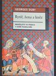 RYTÍŘ, ŽENA A KNĚZ - Manželství ve Francii v době feudalismu - DUBY Georges - náhled