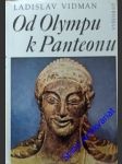 Od olympu k panteonu - vidman ladislav - náhled