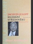 Hledání středověku . rozhovor s jeanem mauricem de montremy - le goff jacques - náhled