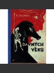 Z dávných věků. Starořecké báje a pověsti pro dospívající mládež (edice: Knihovna nové obzory, sv. 61) [Staré Řecko] - náhled