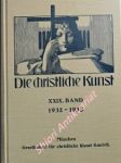 DIE CHRISTLICHE KUNST - Monatsschrift für alle Gebiete der christlichen Kunst und Kunstwissenschaft. XXIX Jahrgang - náhled