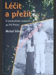 LÉČIT A PŘEŽÍT . V kambodžské nemocnici po Pol Potovi - GIBODA Michal - náhled