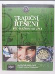 Tradiční řešení pro každou situaci: Osvědčené rady v péči o sebe, domov i zahradu - náhled