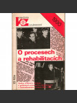 O procesech a rehabilitacích II. (edice: Knihovna zajímovostí) [komunismus, politika, mj. i Milada Horáková, Rudolf Slánský] - náhled