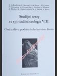 Studijní texty ze spirituální teologie viii. - chvála slávy : podněty k duchovnímu životu - bonhome a. de / bertaud é. / bovis a. de / curran j.w. / debongnie p. / dijk w.-ch. van / gaillard j. / hamon a. / molien a. / olphe-galliard m. / picard m.j. / rayez a. - náhled