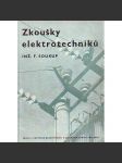 Zkoušky elektrotechniků (edice: Knižnice bezpečnosti a ochrany zdraví při práci, sv. 104) [elektro, elektroinstalace] - náhled