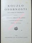 Kouzlo osobnosti ( the power of personality ) - marden orizon swett - náhled