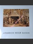 Betlém - hegr jindřich / hegr ml. jindřich - náhled