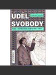 Úděl svobody. Výbor z rozhlasových projevů 1951 - 1977 (Peroutka, emigrace, exil, politika) - náhled