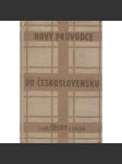 Nový průvodce po Československu. I. Díl Čechy I. Svazek: Praha, jižní Čechy a jihozápad středních Čech - náhled