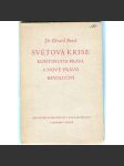 Světová krise. Kontinuita práva a nové právo revoluční. Projev na právnické fakultě Karlovy university..(politika, druhá světová válka) - náhled