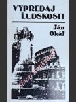 Výpredaj ludskosti - okál ján - náhled