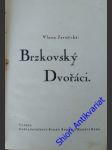 Brzkovský dvořáci/ ze životního filmu - javořická vlasta - náhled