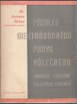 Přehled mezinárodního práva válečného - Dodatek: Trestání válečných zločinců - náhled