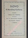 SLOVO K MORÁLNEJ VÝCHOVE - Prednáška kňaze Jána Maliarika prichystaná pre VI. Mezinárodný Kongress pre Morálnu Výchovu v Krakove - MALIARIK Jan - náhled