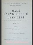 Malá encyklopedie lesnictví - stručný přehled lesnictví pro potřebu praxe - díl ii. - lysý františek / řezníček jan / frič jan / šiman karel - náhled