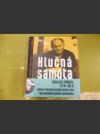 Hlučná samota (Bohumil Hrabal 1914 - 2014 - Unikátní obrazová kronika života a díla nejslavnějšího českého spisovatele) - náhled