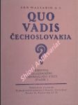 Quo vadis čechoslovakia ? - maliarik jan - náhled