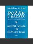 Požár v bazaru. Fejetony z let 1977-1989 (edice: Sebetlač) [exil, emigrace, podpis autora] - náhled