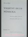 VÁLEČNÝ DUCH NĚMECKA - Problém války v německé filosofii, vědě a politice - WOLF Richard - náhled