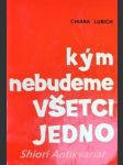 Kým nebudeme všetci jedno - lubichová chiara - náhled