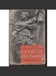 České křesťanství. Církev Kristova a jiné náboženské společnosti v naší vlasti - náhled