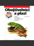 Obojživelníci a plazi známí i neznámí, pronásledovaní, chránění (edice: Žijeme na jedné planetě, sv. 3) [příroda, zvířata; hadi, žáby, želvy] - náhled