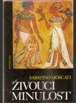 Živoucí  minulost- aspekty  a  problémy,  charakteriristické  rysy  a  ponaučení  z  každodenního  života  ve  starověkém  světě - náhled