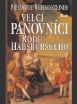 Velcí panovníci rodu Habsburského - náhled