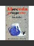 Abeceda prosperity (edice: Sociálně-ekologická edice, sv. 1) [eseje, sociologie] - náhled