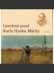 Literární pouť Karla Hynka Máchy - Mácha Karel Hynek [edice Paměti, korespondence, dokumenty] - náhled