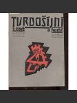 Tvrdošíjní a hosté, 2. část. Užité umění, malba a kresba (výstavní katalog, avantgarda, mj. i Josef Čapek, Vlastislav Hofman, Jan Zrzavý, B. Kubišta, E. Filla, Z. Rykr) ) - náhled