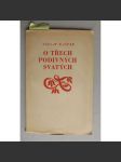 O třech podivných svatých (edice: Dobré dílo, sv. 136) [divadelní hra, scénář, mj. Kajícník Antonín; Bratr oslík před branou; Krištof hledá pána světa; ilustrace Michael Florian; Stará Říše] - náhled