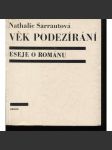 Věk podezírání. Eseje o románu [nový román - Nathalie Sarraute; mj. Od Dostojevského ke Kafkovi] - náhled