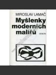 Myšlenky moderních malířů (moderní umění - texty o teorii) [malířství, avantgarda, postimpresionismus, kubismus, surrealismus, mj. Cézanne, Picasso, Matisse, Kandinsky, Klee, Toyen, Mondrian, Zrzavý, Braque, Breton aj.) - náhled