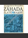 Záhada zlaté rakve [starověký Egypt, faraon Amenhotep IV. - Achnaton a Nefertiti, archeologie] (edice Kolumbus) - náhled