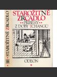 Starožitné zrcadlo: Příběhy z doby Tchangů - Výbor čínských povídek [Čína, čínské povídky] - náhled