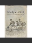 Mladý cvičitel (edice: Knihovna mladého sportovce, sv. 2) [sport, sokol, sokolství, cvičení, tělesná výchova - příručky pro cvičitele] - náhled