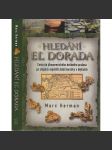 Hledání El Dorada [Obsahuje: zlatá horečka, bájné město zlata v jižní Americe atd.] - náhled